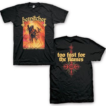 Bewitcher Too Fast For The Flames T-Shirt
