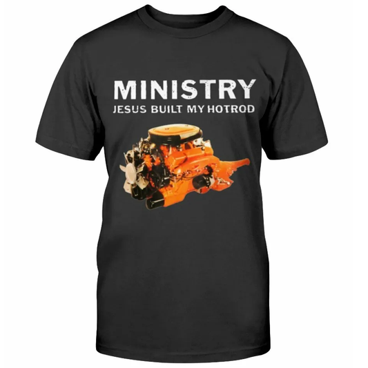 Ministry Jesus Built My Hotrod T-Shirt