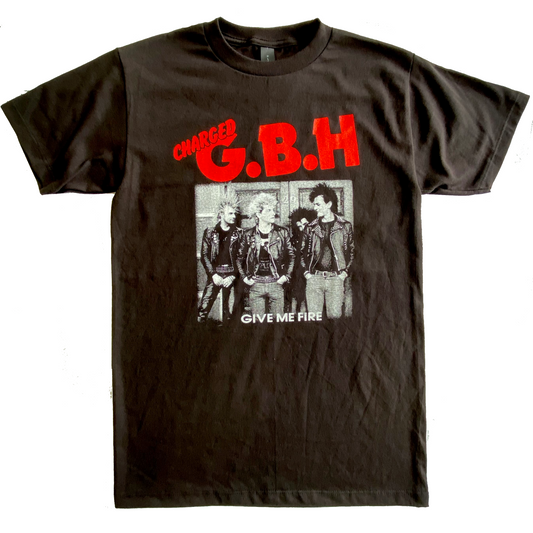 Charged GBH Give Me Fire T-Shirt