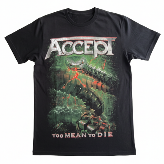 Accept Too Mean to Die T-Shirt