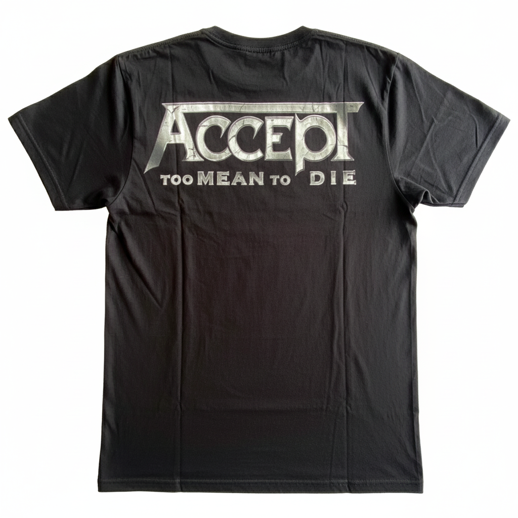 Accept Too Mean to Die T-Shirt