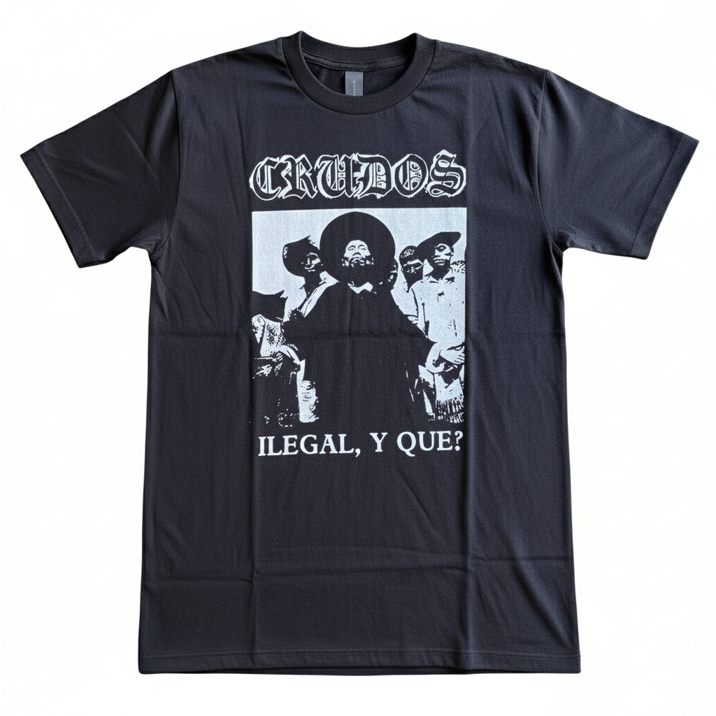 Los Crudos Ilegal y Que T-Shirt