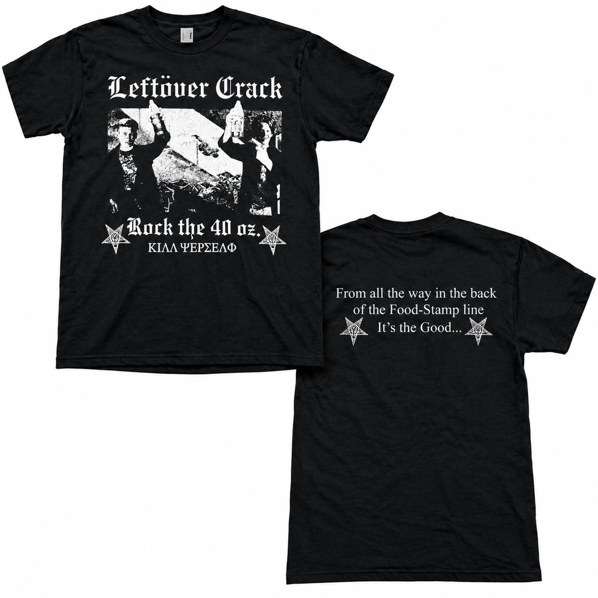 Leftover Crack Rock the 40oz T-Shirt